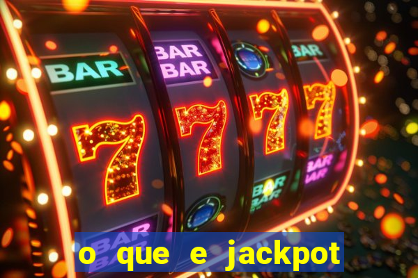 o que e jackpot no jogo do tigre